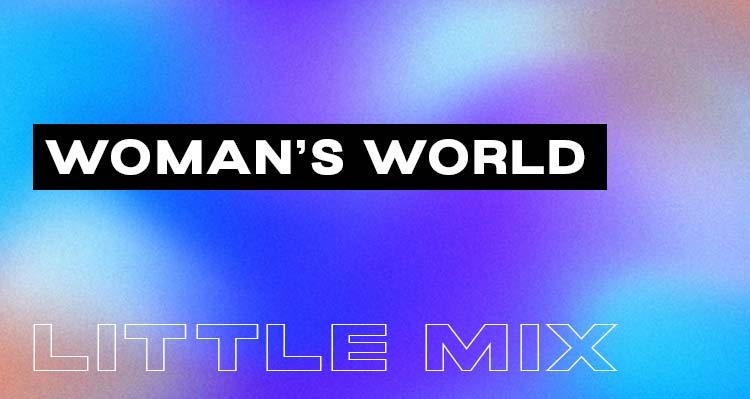 Woman's World - Little Mix