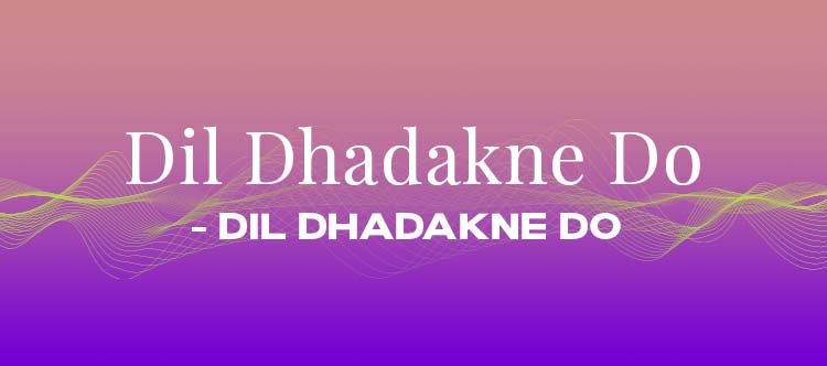 Dil Dhadakne Do