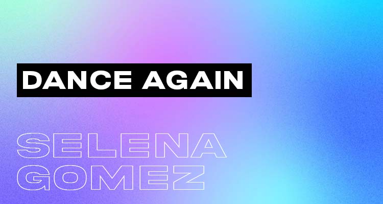 Dance Again by Selena Gomez