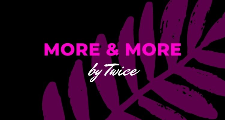 More & More by Twice