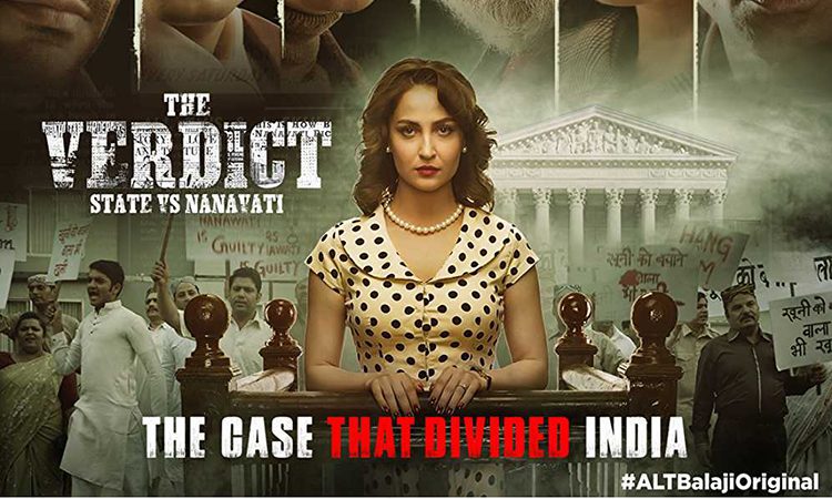 Must Watch Alt Balaji Web Series: The Verdict – State vs Nanavati